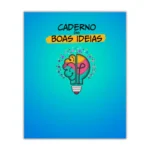 Caderno das Boas Ideias (sem argolas)