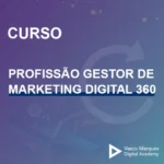 Curso Profissão Gestor de Marketing Digital